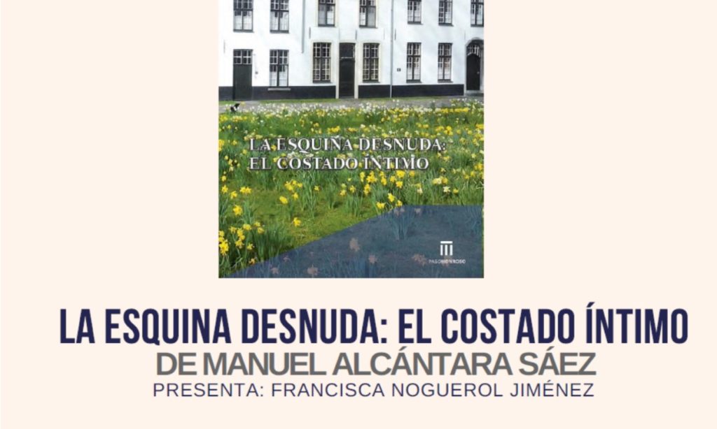 Presentación del libro “La Esquina Desnuda: El costado íntimo”, de nuestro colegiado Manuel Alcántara el 17 de abril de 2018, Salamanca