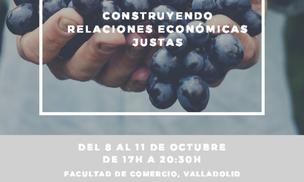 Curso: «Economía social y solidaria. Proyectos de empleo con fines sociales. Construyendo relaciones económicas justas», Universidad de Valladolid, del 8 al 11 de octubre de 2018