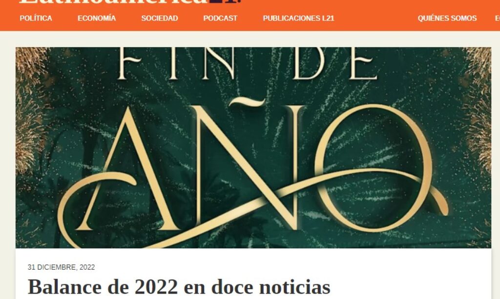 Artículo: «Balance de 2022 en doce noticias» por nuestro colegiado Manuel Alcántara, publicado en Latinoamérica 21 el día 31 de diciembre de 2022