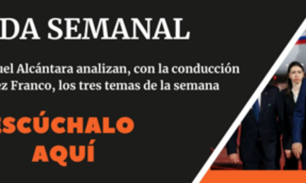 Podcast – «Mirada Semanal» Episodio 13, 4ª semana de abril de 2023