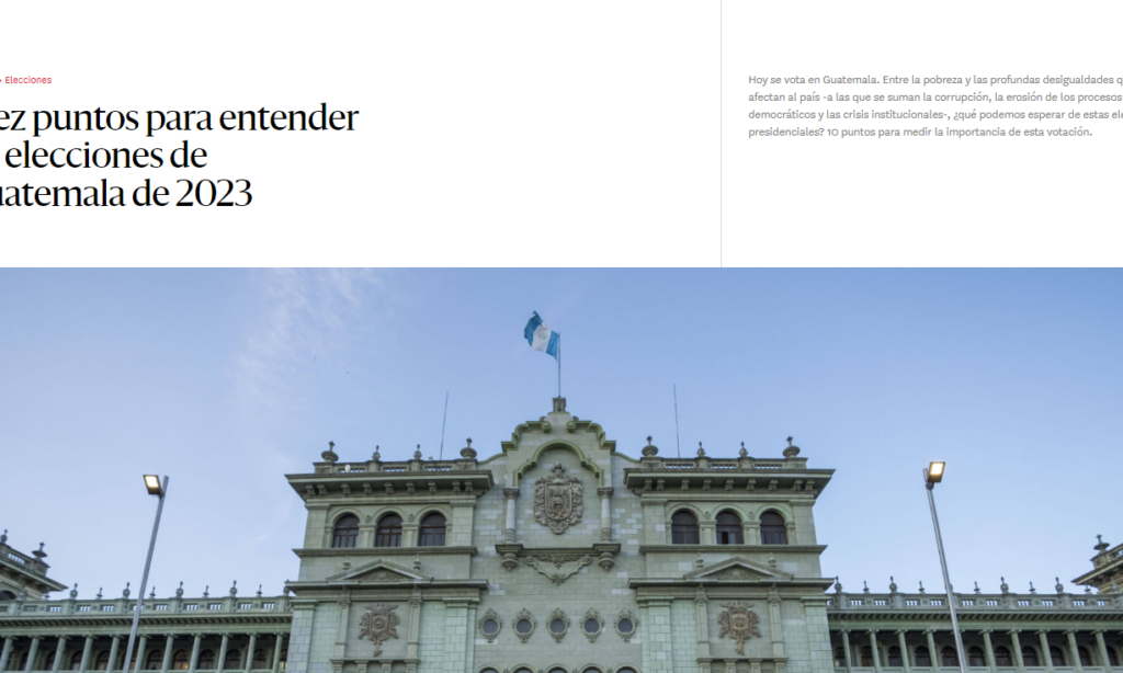 Artículo: «Diez puntos para entender las elecciones de Guatemala de 2023» por Manuel Alcántara y Juana M. Guerrero Garnica, publicado en la revista el Grand Continent el día 25 de junio de 2023