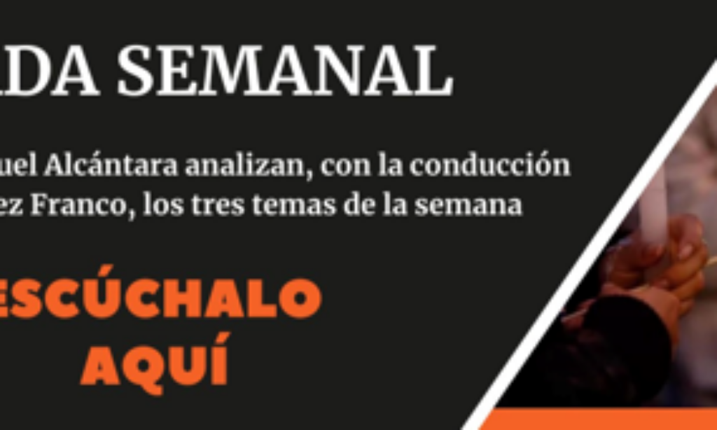 Podcast – «Mirada Semanal» Episodio 29, 19 de agosto de 2023
