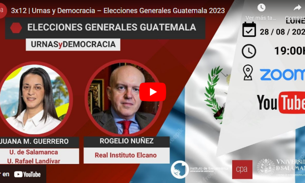 «Urnas y Democracia». Programa 3×12: Elecciones Generales Guatemala 2023 (Fecha: 30 de agosto de 2023)