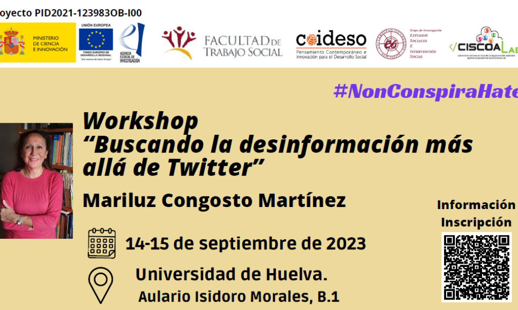 Workshop «Buscando la desinformación más allá de Twitter: Telegram, youtube, instagram y tiktok» – organizado por el grupo de investigación Estudios Sociales E Intervención Social (ESEIS) – Universidad de Huelva. Aulario Isidoro Morales. Aula B.1 (Fecha: 14 y 15 de septiembre de 2023)