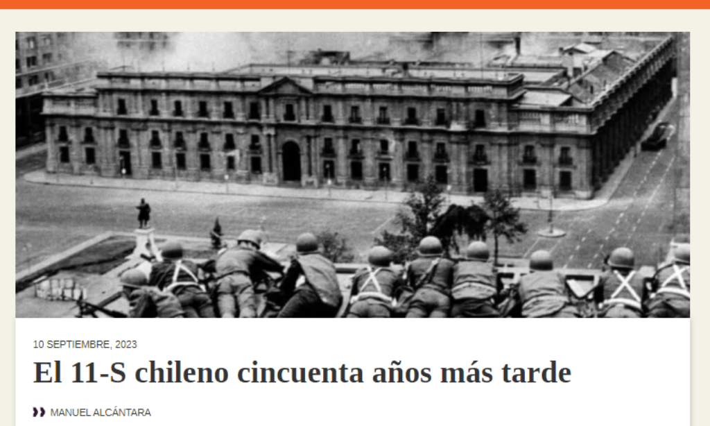 Artículo: «El 11-S chileno cincuenta años más tarde» por nuestro colegiado Manuel Alcántara. Publicado en Latinoamérica 21 el día 10 de septiembre de 2023