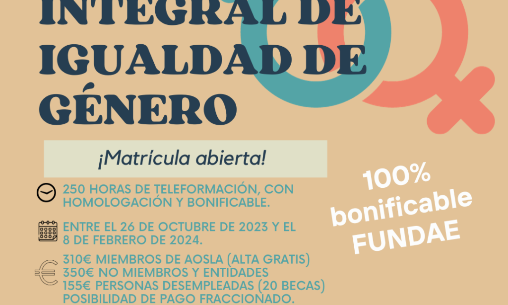 ESCUELA de AOSLA-Gizalan. Teleformación: «Curso Integral de Igualdad de Género» ¡Descuento del 9% para colegiados/as de Copyscyl! (Plazo inscripción: 26 de octubre de 2023)