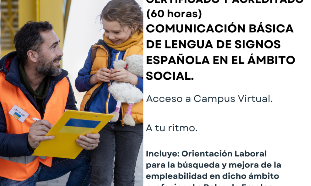Curso Online Especializado, Certificado Acreditado: COMUNICACIÓN BÁSICA DE LENGUA DE SIGNOS ESPAÑOLA EN EL ÁMBITO SOCIAL. – Centro Internacional de Formación Virtual. Con descuento del 20% para Colegiadas/os de Copyscyl (Fecha: acceso inmediato una vez realizada la matrícula)