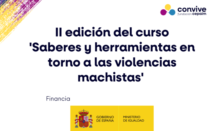II edición del curso online y gratuito ‘Saberes y herramientas en torno a las violencias machistas’ de la Fundación Cepaim (Plazo de inscripción: 26 de noviembre de 2023) (Fechas curso: del 1 de diciembre de 2023 al 15 de enero de 2024)