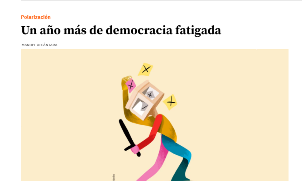 Artículo: «Un año más de democracia fatigada». Por Manuel Alcántara, publicado en Latinoamérica 21 el día 17 de diciembre de 2023