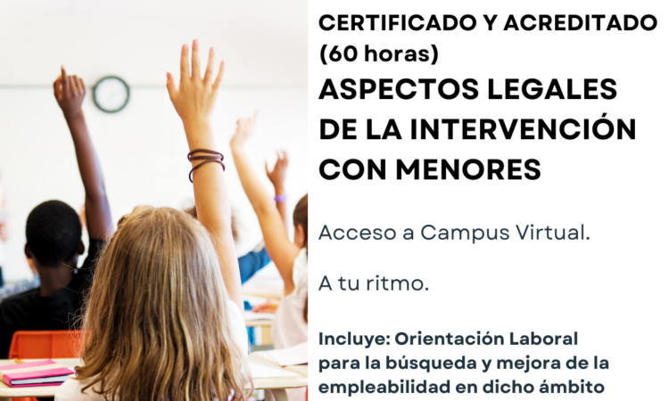 ¡Nueva Edición! Curso Online Especializado, Certificado y Acreditado: Aspectos legales de la intervención con menores – Centro Internacional de Formación Virtual. Con descuento del 20% para Colegiadas/os de Copyscyl (Fecha: acceso inmediato una vez realizada la matrícula)