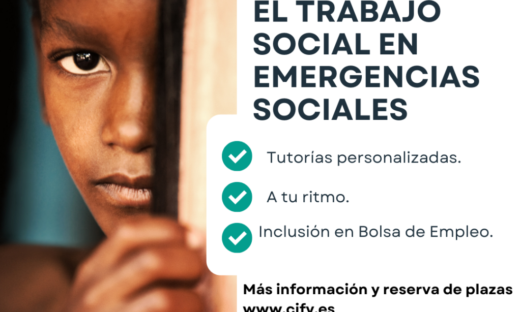 Curso Online Especializado, Certificado y Acreditado: El Trabajo Social en Emergencias Sociales – Centro Internacional de Formación Virtual. Con descuento del 20% para Colegiadas/os de Copyscyl (Fecha: acceso inmediato una vez realizada la matrícula)