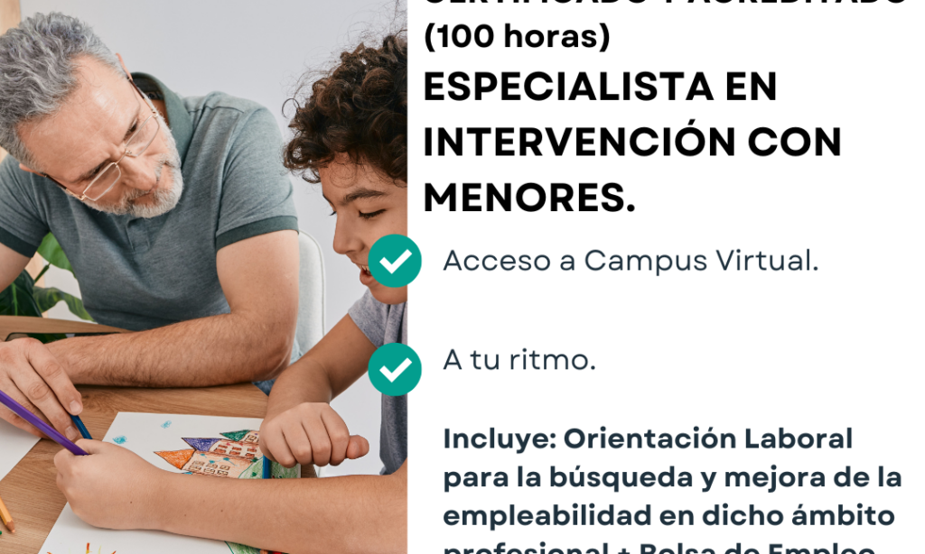 Curso Online Certificado y Acreditado: Especialista en Intervención con menores – Centro Internacional de Formación Virtual. Con descuento del 20% para Colegiadas/os de Copyscyl (Fecha: acceso inmediato una vez realizada la matrícula)