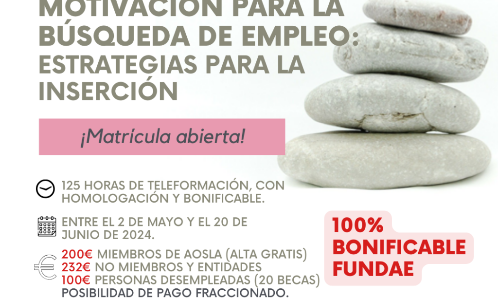 Próxima formación AOSLA-Gizalan: «Inteligencia Emocional, Coaching, Mindfulness y Motivación para la Búsqueda de Empleo» Descuento del 9% para colegiadas/os de Copyscyl. (Fecha: Del jueves, 2 de mayo de 2024 (ampliado hasta el 9 de mayo), al jueves, 20 de junio de 2024)