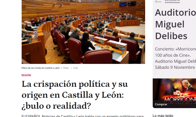 Artículo: “La crispación política y su origen en Castilla y León: ¿bulo o realidad?”. Por Por J.I. Fernández, con la colaboración de Pedro Villanueva, publicado en El Español el día 6 de mayo de 2024