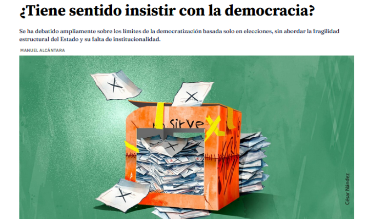 Artículo: «¿Tiene sentido insistir con la democracia?». Por Manuel Alcántara, publicado en Latinoamérica 21 el día 30 de marzo de 2025