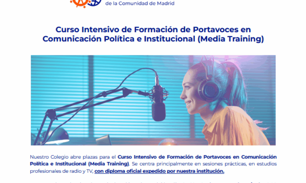 Curso Intensivo de Formación de Portavoces en Comunicación Política e Institucional (Media Training) – Colegio Profesional de Ciencia Política, Sociología, Relaciones Internacionales y Administración Pública de la CAM (Fecha: 21,22 y 23 de mayo de 2025)
