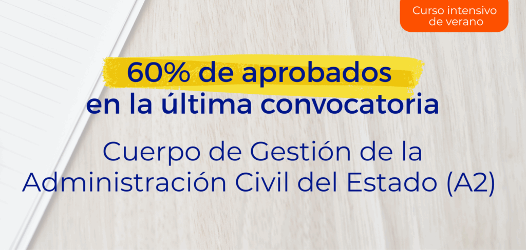 Curso Intensivo de Verano dirigido a la preparación de las oposiciones al Cuerpo de Gestión de la Administración Civil del Estado (A2) – Colegio Profesional de Ciencia Política, Sociología, Relaciones Internacionales y Administración Pública de la Comunidad de Madrid (Tarifa especial para colegiadas/os)