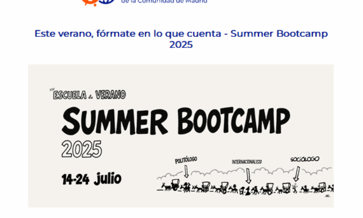 Summer Bootcamp 2025 | XXV Escuela de Verano – Colegio Profesional de Ciencia Política, Sociología, Relaciones Internacionales y Administración Pública de la Comunidad de Madrid. Descuento especial para colegiadas/os. (Fechas: del 14 al 24 de julio de 2025)