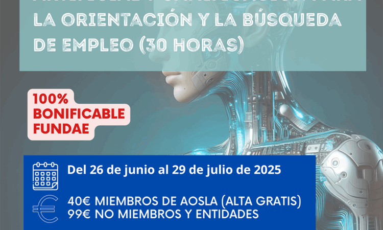¡Nuevo Curso Escuela de AOSLA-Gizalan! Inteligencia Artificial y Gamificación para la orientación y la búsqueda de empleo. Edición Especial. Descuento del 9% para colegiadas/os de Copyscyl. (Fechas: Del jueves, 26 de junio de 2025, al martes, 29 de julio de 2025)
